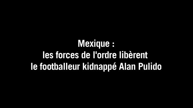 Les forces mexicaines libèrent le footballeur kidnappé