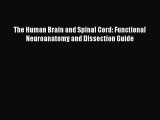 Read The Human Brain and Spinal Cord: Functional Neuroanatomy and Dissection Guide Ebook Free