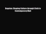 Download Bogolan: Shaping Culture through Cloth in Contemporary Mali PDF Free