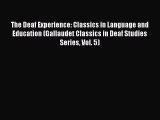 [PDF] The Deaf Experience: Classics in Language and Education (Gallaudet Classics in Deaf Studies