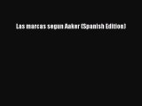 READbookLas marcas segun Aaker (Spanish Edition)FREEBOOOKONLINE