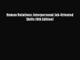 READbookHuman Relations: Interpersonal Job-Oriented Skills (9th Edition)BOOKONLINE