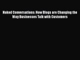 FREEDOWNLOADNaked Conversations: How Blogs are Changing the Way Businesses Talk with CustomersFREEBOOOKONLINE
