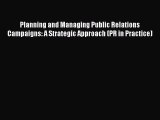 READbookPlanning and Managing Public Relations Campaigns: A Strategic Approach (PR in Practice)BOOKONLINE