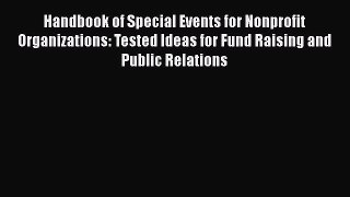 READbookHandbook of Special Events for Nonprofit Organizations: Tested Ideas for Fund Raising