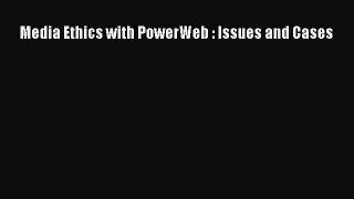 EBOOKONLINEMedia Ethics with PowerWeb : Issues and CasesBOOKONLINE