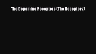 Read The Dopamine Receptors (The Receptors) Ebook Free