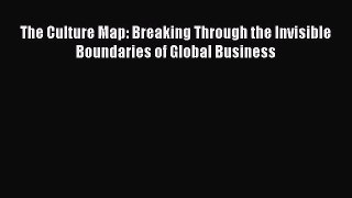Download The Culture Map: Breaking Through the Invisible Boundaries of Global Business Ebook