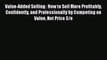 READbookValue-Added Selling:  How to Sell More Profitably Confidently and Professionally by