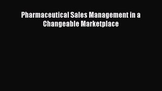 READbookPharmaceutical Sales Management in a Changeable MarketplaceFREEBOOOKONLINE