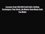 READbookLessons from 100000 Cold Calls: Selling Techniques That Work...No Matter How Many Calls