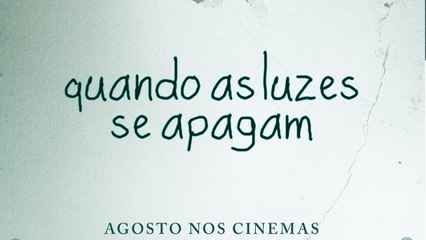 Quando as Luzes se Apagam (2016) | Trailer Legendado HD