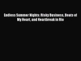 Download Endless Summer Nights: Risky Business Beats of My Heart and Heartbreak in Rio PDF