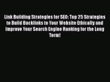 EBOOKONLINELink Building Strategies for SEO: Top 25 Strategies to Build Backlinks to Your Website