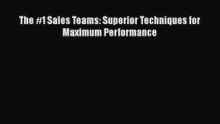 READbookThe #1 Sales Teams: Superior Techniques for Maximum PerformanceFREEBOOOKONLINE