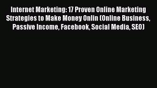 READbookInternet Marketing: 17 Proven Online Marketing Strategies to Make Money Onlin (Online