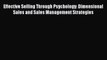 Download Effective Selling Through Psychology: Dimensional Sales and Sales Management Strategies