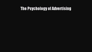 Download The Psychology of Advertising Ebook Online