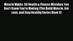 READ book Muscle Myths: 50 Health & Fitness Mistakes You Don't Know You're Making (The Build
