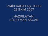 İzmir Karataş Lisesi 29 Ekim 2007