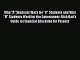 EBOOKONLINEWhy A Students Work for C Students and Why B Students Work for the Government: Rich