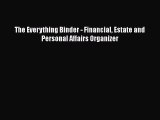 EBOOKONLINEThe Everything Binder - Financial Estate and Personal Affairs OrganizerREADONLINE