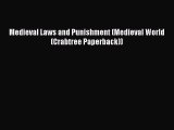 Read Books Medieval Laws and Punishment (Medieval World (Crabtree Paperback)) E-Book Free