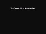 Read Books The Castle (First Discoveries) ebook textbooks