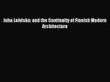 [PDF] Juha Leiviska: and the Continuity of Finnish Modern Architecture [Read] Full Ebook
