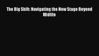 READbookThe Big Shift: Navigating the New Stage Beyond MidlifeFREEBOOOKONLINE