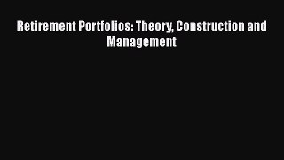 EBOOKONLINERetirement Portfolios: Theory Construction and ManagementFREEBOOOKONLINE