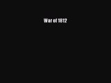 Read Books War of 1812 PDF Free
