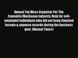 For you Annual Tax Mess Organizer For The Cannabis/Marijuana Industry: Help for self-employed