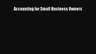 Enjoyed read Accounting for Small Business Owners
