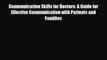 [PDF] Communication Skills for Doctors: A Guide for Effective Communication with Patients and