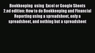 Popular book Bookkeeping  using  Excel or Google Sheets          2.nd edition: How to do Bookkeeping