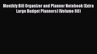 Enjoyed read Monthly Bill Organizer and Planner Notebook (Extra Large Budget Planners) (Volume
