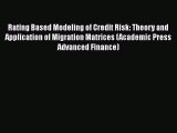 FREEPDFRating Based Modeling of Credit Risk: Theory and Application of Migration Matrices (AcademicREADONLINE