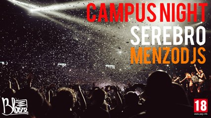 CAMPUS Night - #SEREBRO | 20 мая | hosted by #MenzoDJs | By #BlazeTV
