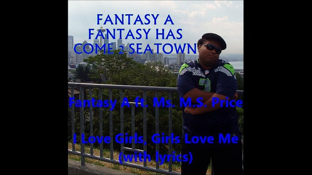 Fantasy A ft. Ms. M.S. Price I Love Girls, Girls Love Me (with lyrics)