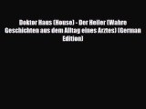 Download Doktor Haus (House) - Der Heiler (Wahre Geschichten aus dem Alltag eines Arztes) (German