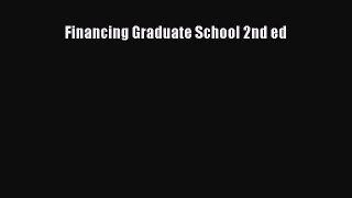 EBOOKONLINEFinancing Graduate School 2nd edREADONLINE