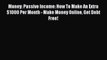 EBOOKONLINEMoney: Passive Income: How To Make An Extra $1000 Per Month - Make Money Online