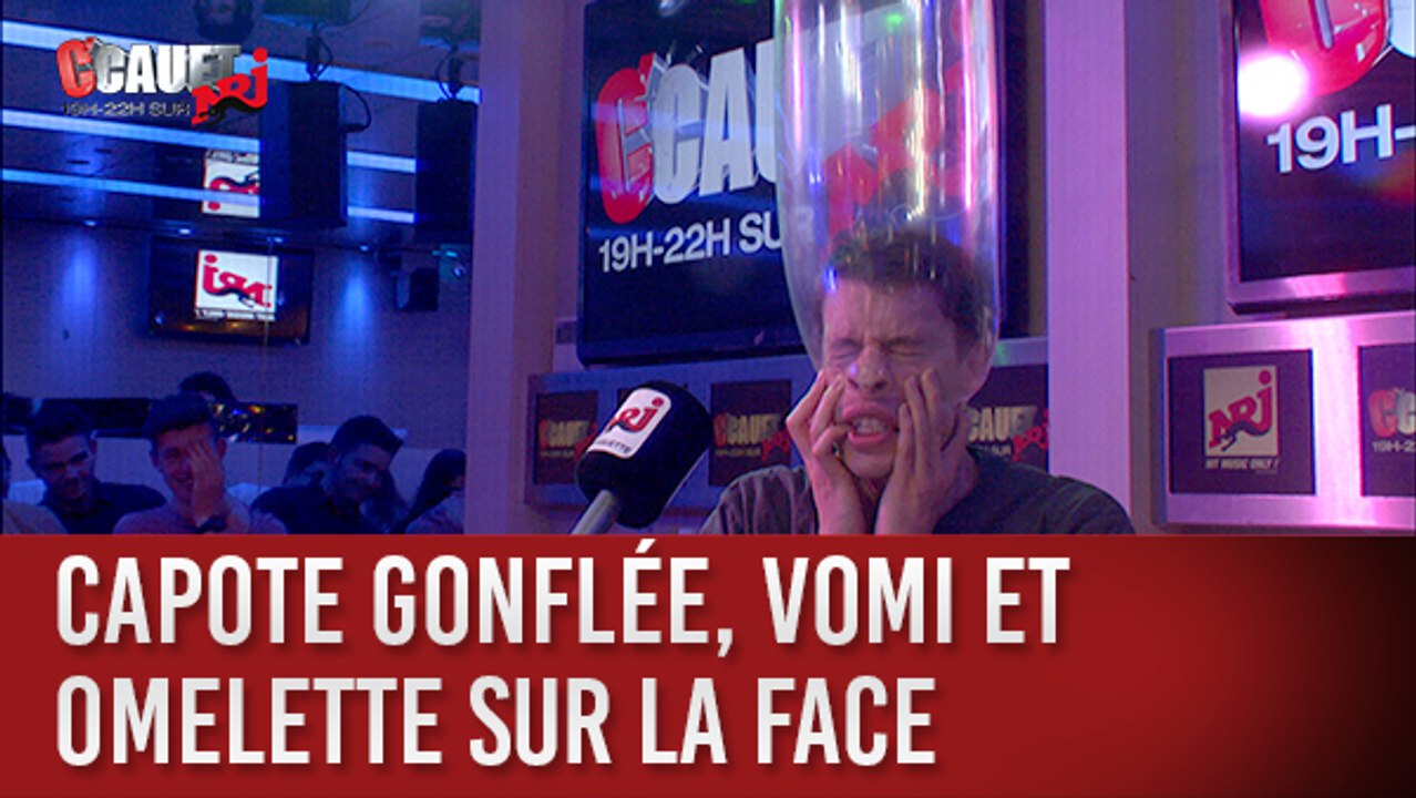 Capote gonflée, vomi et omelette en pleine face - C'Cauet sur NRJ