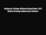 EBOOKONLINEPaying for College Without Going Broke 2017 Edition (College Admissions Guides)READONLINE