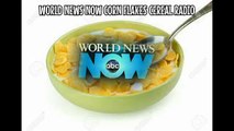 World News Now Corn Flakes Cereal Radio