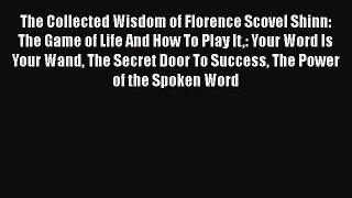 READbookThe Collected Wisdom of Florence Scovel Shinn: The Game of Life And How To Play It: