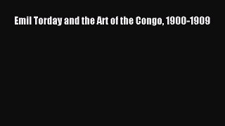 Read Emil Torday and the Art of the Congo 1900-1909 Ebook Free