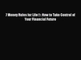 READbook7 Money Rules for Life®: How to Take Control of Your Financial FutureBOOKONLINE