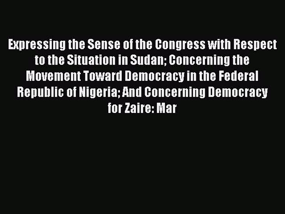 Read Expressing the Sense of the Congress with Respect to the Situation in Sudan Concerning
